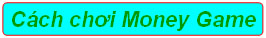 Giới thiệu luật chơi Money Game