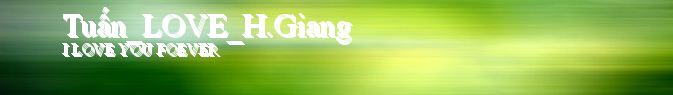 Tuấn_LOVE_H.Giang