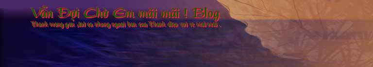 Vẫn Đợi Chờ Em mãi mãi ! Blog