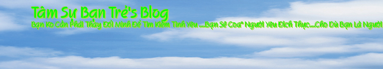 Tâm Sự Bạn Trẻ's Blog