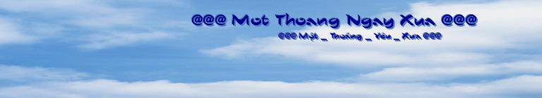                           @@@ Mot Thoang Ngay Xua @@@