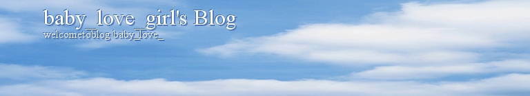 baby_love_girl's Blog