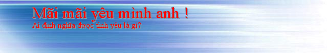 Mãi mãi yêu mình anh !