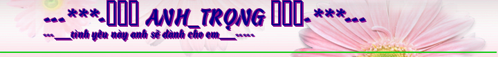 ---***-๑۩۞ ANH_TRỌNG ۞۩๑-***---