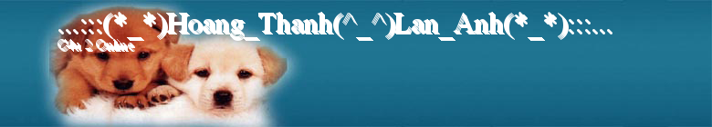 ...:::(*_*)Hoang_Thanh(^_^)Lan_Anh(*_*):::...