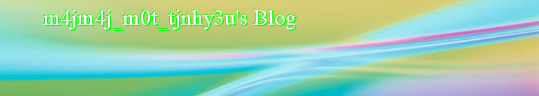 m4jm4j_m0t_tjnhy3u's Blog