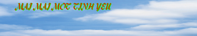 MAI MAI MOT TINH YEU