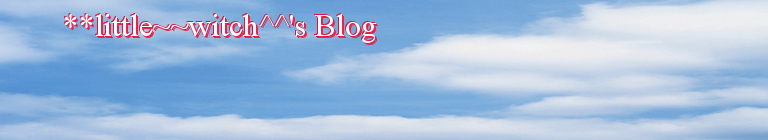 **little~~witch^^'s Blog