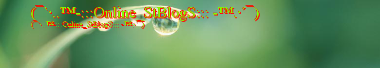 (¯`·..™-:::Online_StBlogS::: -™.·´¯)