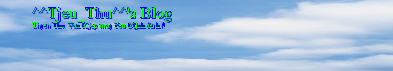 ^^Tjeu_Thu^^'s Blog