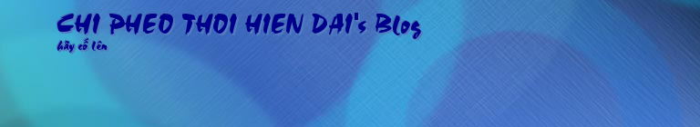 CHI PHEO THOI HIEN DAI's Blog