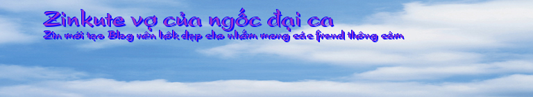 Zinkute vợ của ngốc đại ca