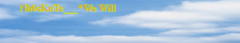 Nh0cKuTe___*We Will