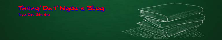 Th4ng*Da1*Ng0c's Blog