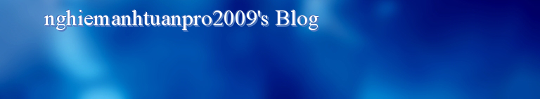 nghiemanhtuanpro2009's Blog