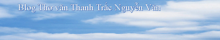 Blog Thơ văn Thanh Trắc Nguyễn Văn