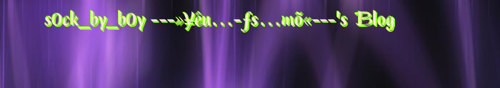 s0ck_by_b0y ---»¥êu…-ƒs…mõ«---'s Blog