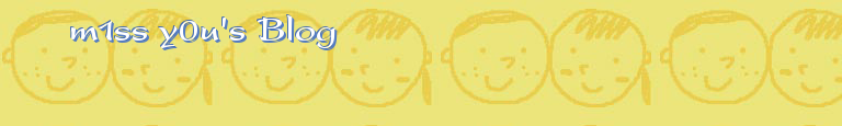 m1ss y0u's Blog