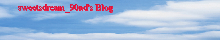 sweetsdream_90nd's Blog