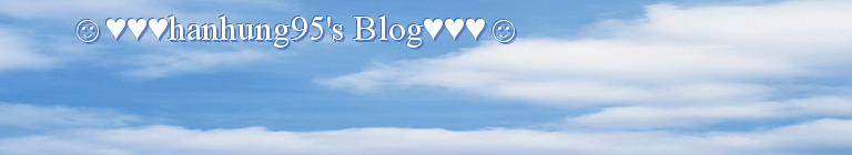 ☺♥♥♥hanhung95's Blog♥♥♥☺