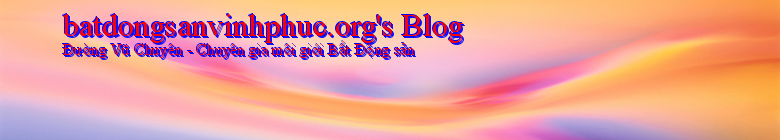 batdongsanvinhphuc.org's Blog