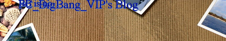 FC_BigBang_VIP's Blog