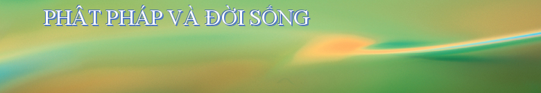 PHÂT PHÁP VÀ ĐỜI SỐNG