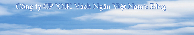Công ty CP XNK Vách Ngăn Việt Nam's Blog