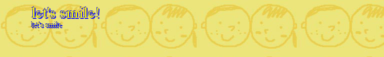 let's smile!