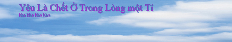 Yêu Là Chết Ở Trong Lòng một Tí