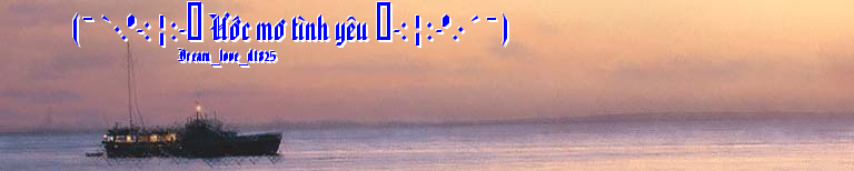 (¯`·.º-:¦:-♥ Ước mơ tình yêu ♥-:¦:-º.·´¯)