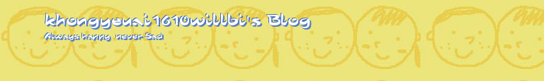 khongyeuai1610willbi's Blog
