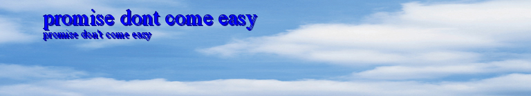promise dont come easy