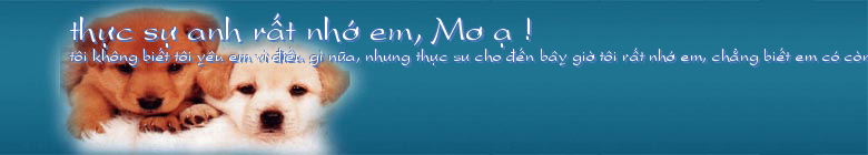 thực sự anh rất nhớ em, Mơ ạ !