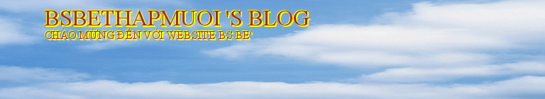 BSBETHAPMUOI 'S BLOG