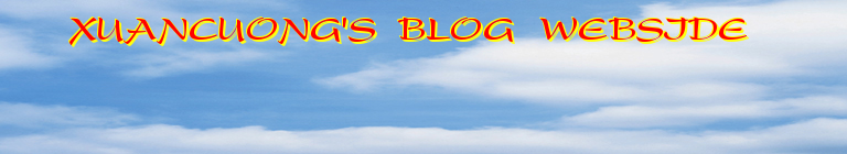 XUANCUONG'S  BLOG   WEBSIDE