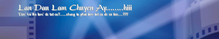 Lan Dau Lam Chuyen Ay........hiii