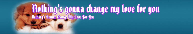 Nothing's gonna change my love for you