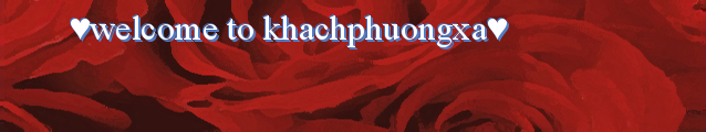 ♥welcome to khachphuongxa♥