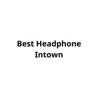 bestheadphoneintowncom